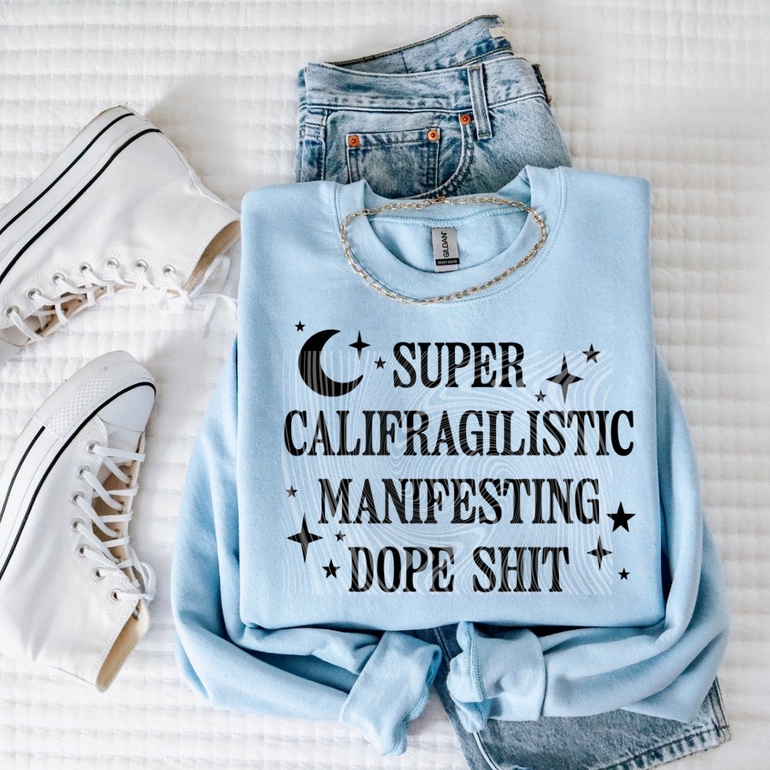 Manifesting Dope Sh*t Crewneck