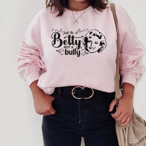 Be A Betty Crewneck - Pink Shirt Day