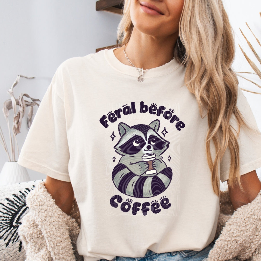 Feral Before Coffee Tee