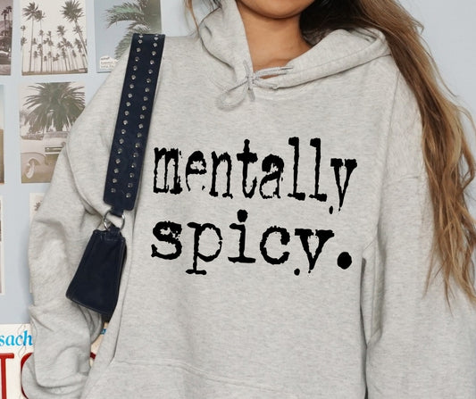 Mentally Spicy Hoodie