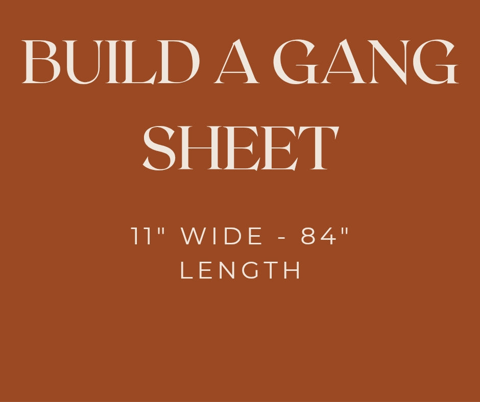 11" WIDE BUILD A GANG SHEET