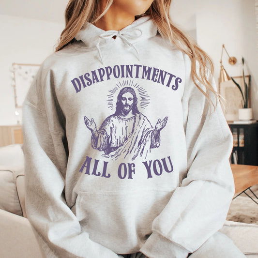 Disappointments Hoodie