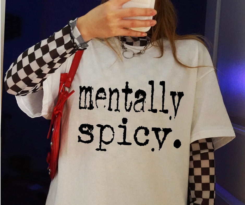Mentally Spicy Tee