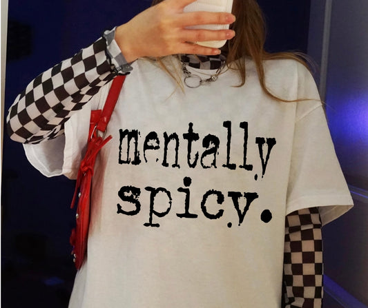 Mentally Spicy Tee