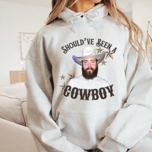 Should've Been A Cowboy Hoodie
