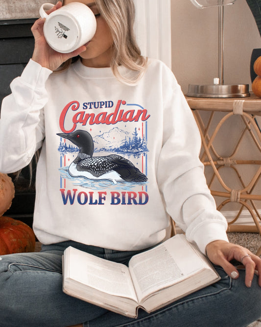 Stupid Canadian Wolf Bird Crewneck {Option 2}