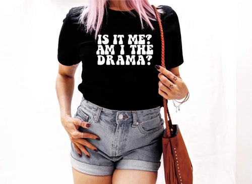 Is it me? Am I the Drama? - Adults
