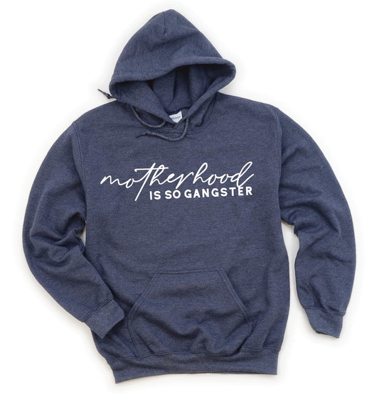 Motherhood is so gangster hoodie