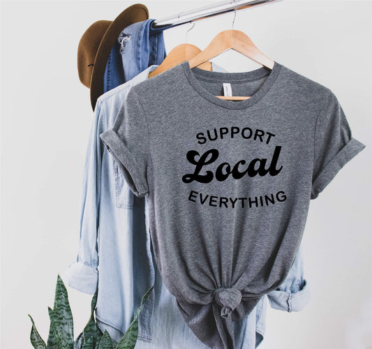 Support Local Everything Tee