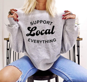 Support Local Everything Crewneck Sweatshirt